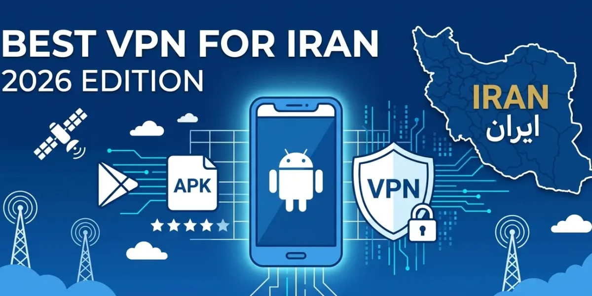 5 Best VPN APK for Iran Free Download – 2026