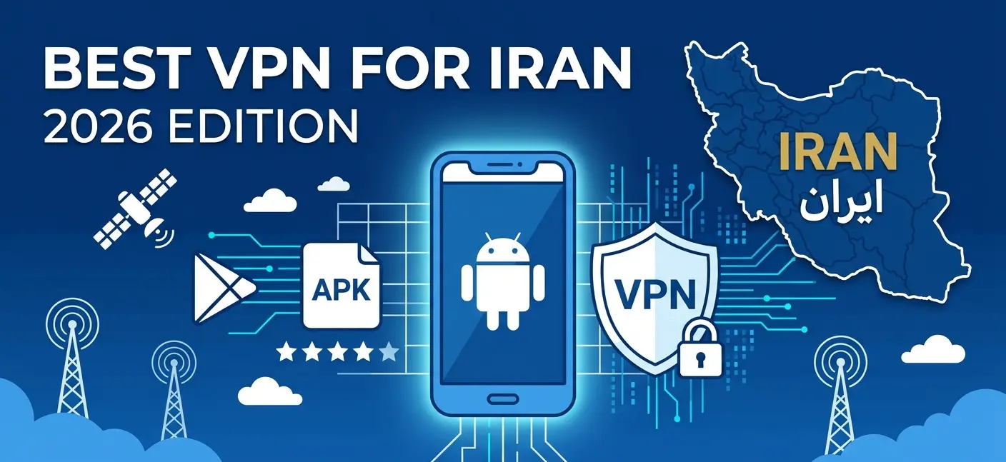 5 Best VPN APK for Iran Free Download – 2026